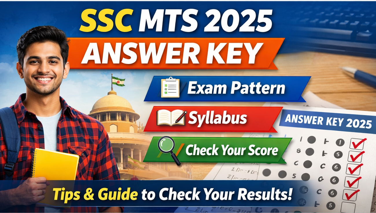 SSC MTS 2025 Answer Key: Exam Pattern, Syllabus & How to Check Your Score